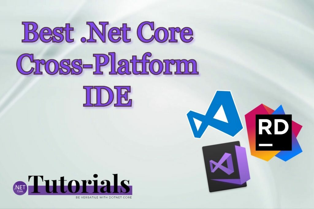 best .net core cross-platform ide