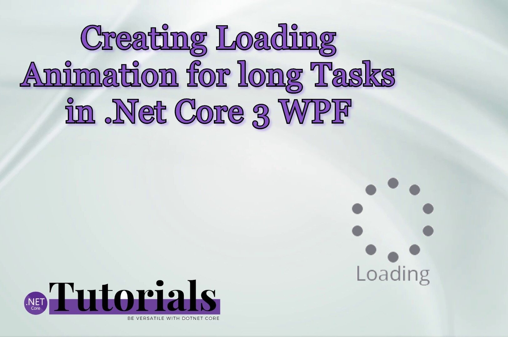 Loading Animation .net core 3 wpf