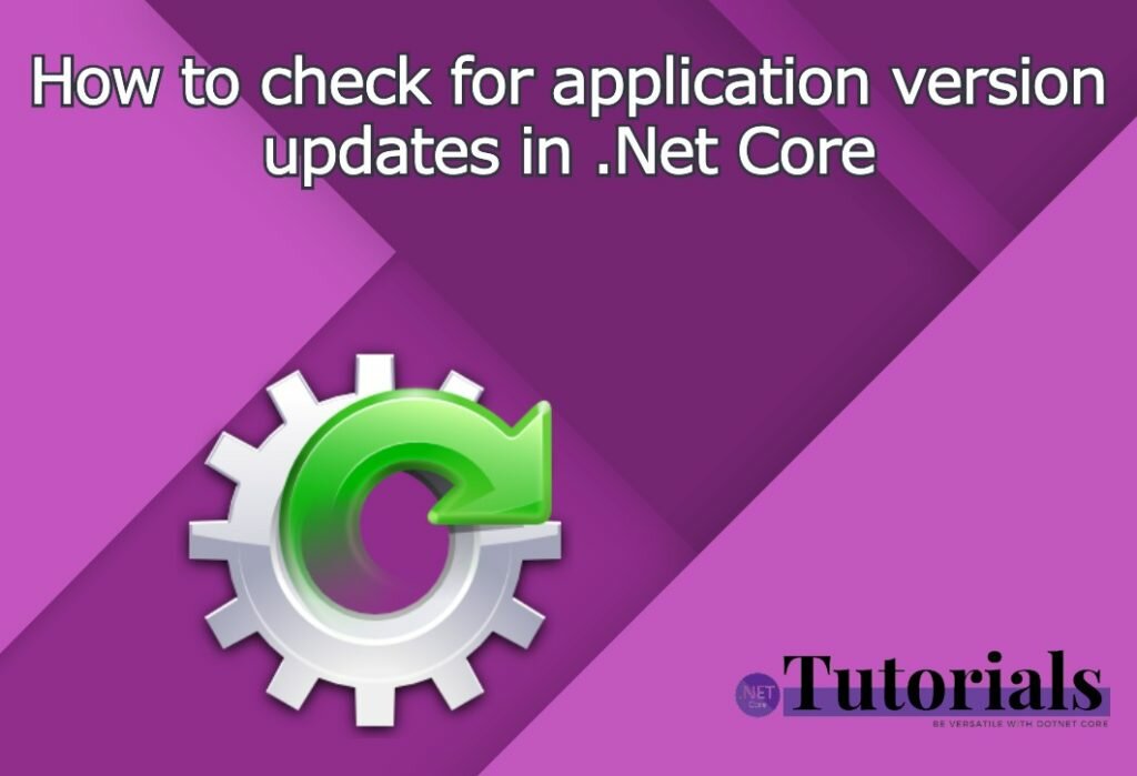 application version updates in .Net Core